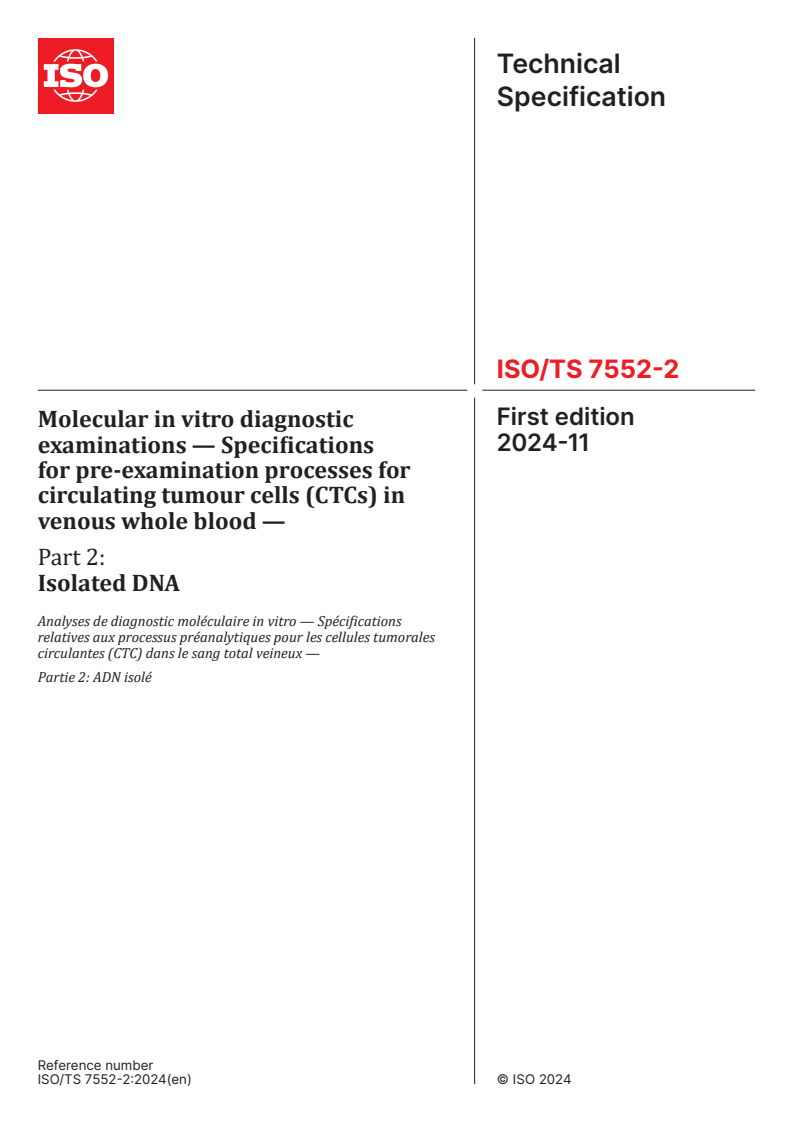 ISO/TS 7552-2:2024 - Molecular in vitro diagnostic examinations — Specifications for pre-examination processes for circulating tumour cells (CTCs) in venous whole blood — Part 2: Isolated DNA
Released:11/4/2024