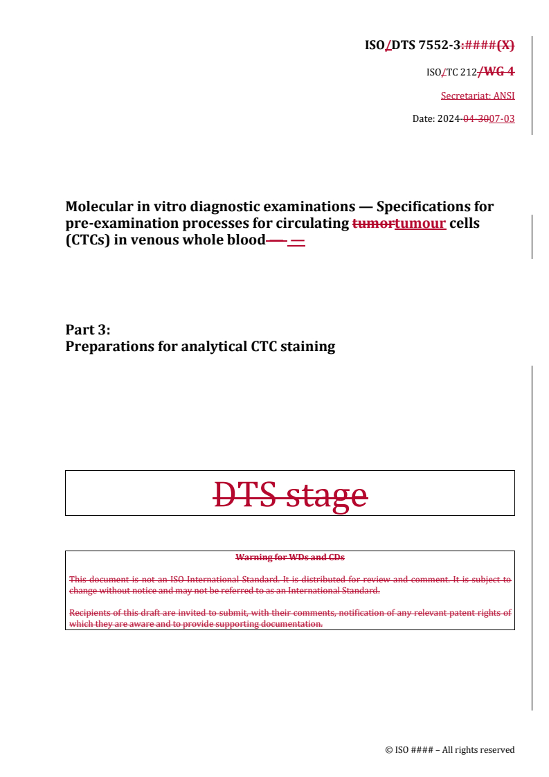 REDLINE ISO/DTS 7552-3 - Molecular in vitro diagnostic examinations — Specifications for pre-examination processes for circulating tumour cells (CTCs) in venous whole blood — Part 3: Preparations for analytical CTC staining
Released:3. 07. 2024