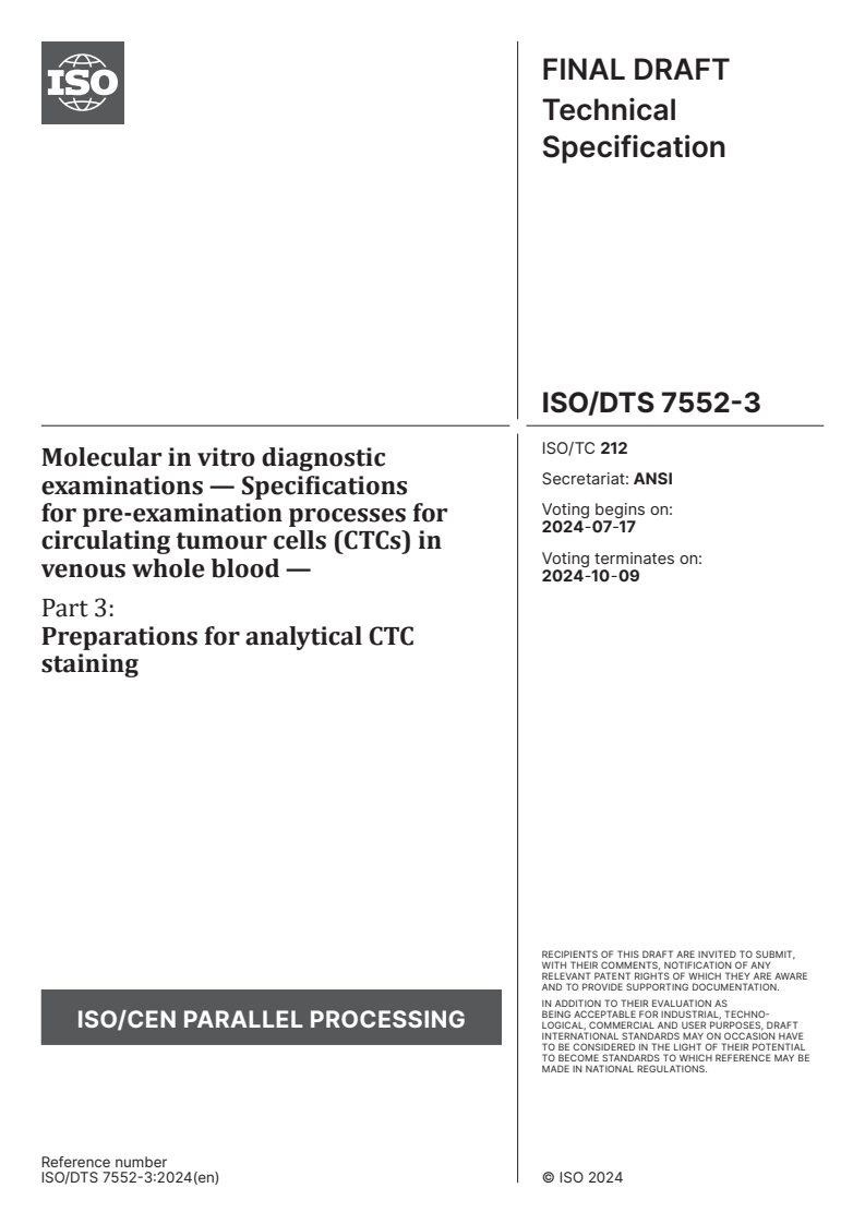 ISO/DTS 7552-3 - Molecular in vitro diagnostic examinations — Specifications for pre-examination processes for circulating tumour cells (CTCs) in venous whole blood — Part 3: Preparations for analytical CTC staining
Released:3. 07. 2024
