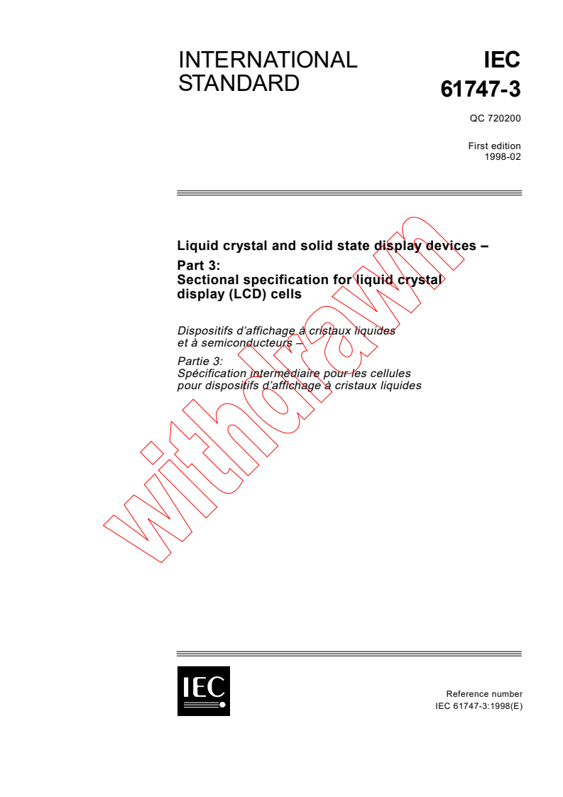 IEC 61747-3:1998 - Liquid crystal and solid state display devices - Part 3: Sectional specification for liquid crystal display (LCD) cells
Released:3/11/1998
Isbn:2831842972