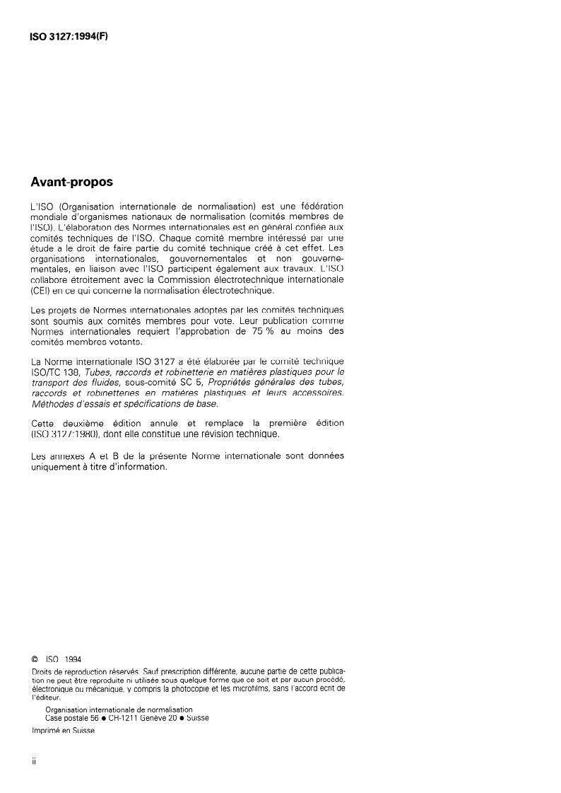 SIST ISO 3127:1995 ISO 3127:1994 - Tubes en matières thermoplastiques — Détermination de la résistance aux chocs extérieurs — Méthode autour du cadran
Released:12/1/1994 - Page 2 preview