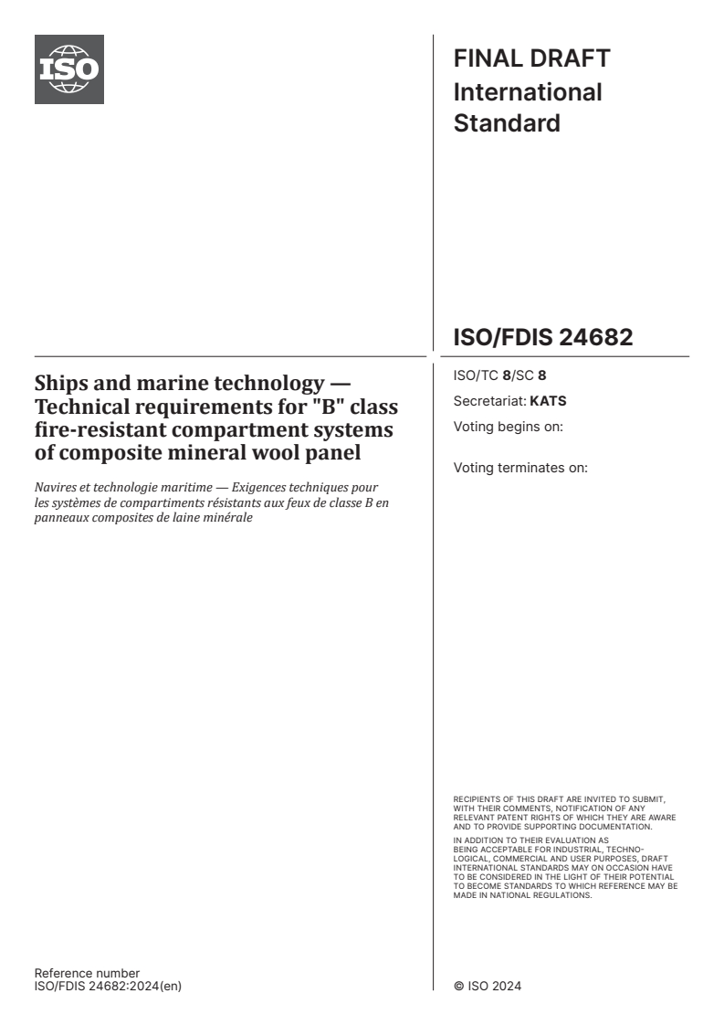 ISO/FDIS 24682 - Ships and marine technology — Technical requirements for "B" class fire-resistant compartment systems of composite mineral wool panel
Released:16. 05. 2024