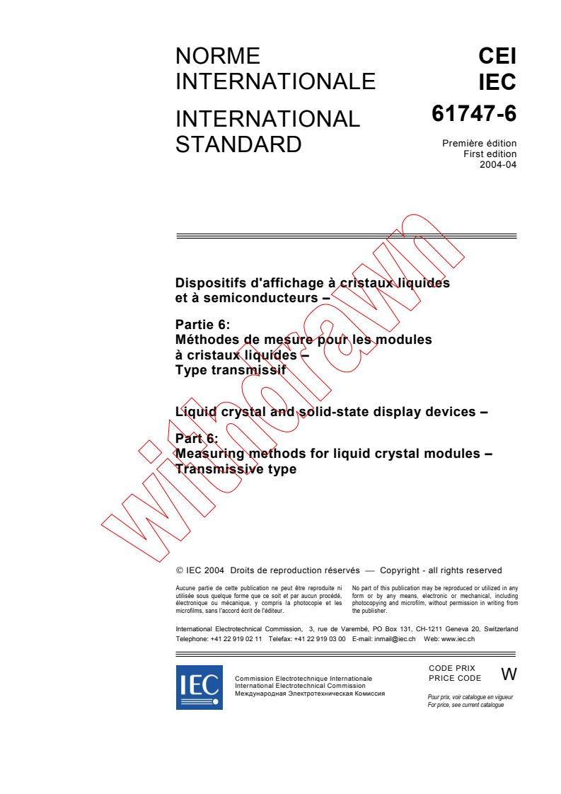 IEC 61747-6:2004 - Liquid crystal and solid-state display devices - Part 6: Measuring methods for liquid crystal modules - Transmissive type
Released:4/7/2004
Isbn:2831874467