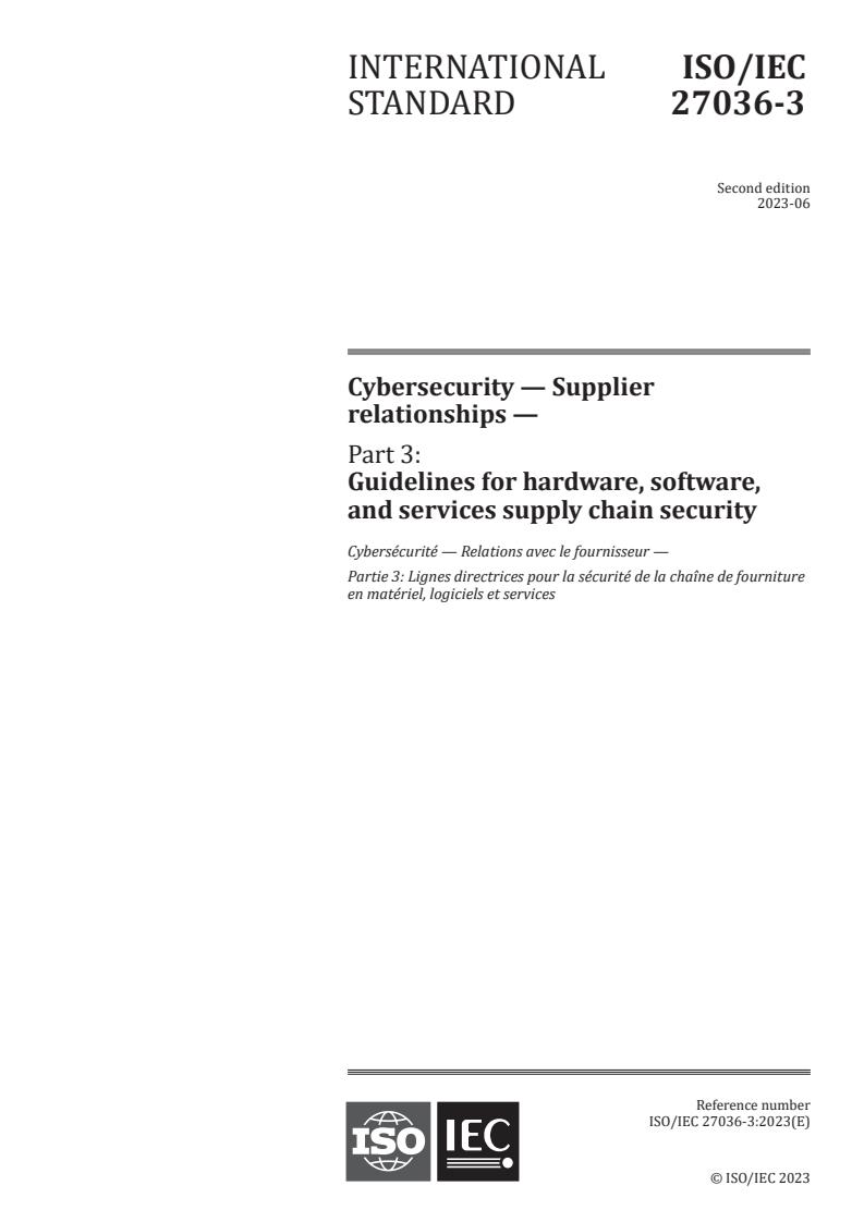 ISO/IEC 27036-3:2023 - Cybersecurity — Supplier relationships — Part 3: Guidelines for hardware, software, and services supply chain security
Released:13. 06. 2023