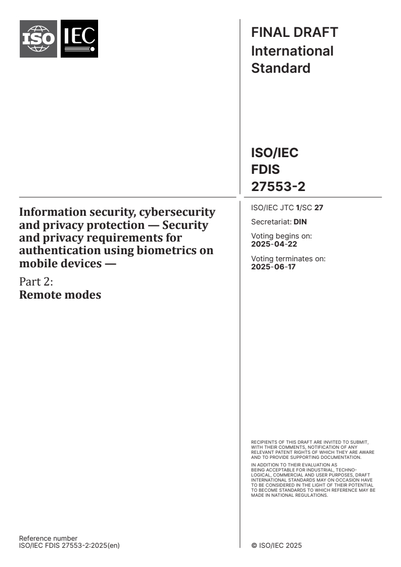 ISO/IEC FDIS 27553-2 - Information security, cybersecurity and privacy protection — Security and privacy requirements for authentication using biometrics on mobile devices — Part 2: Remote modes
Released:8. 04. 2025