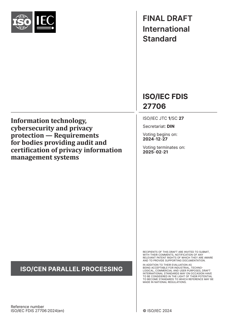 ISO/IEC FDIS 27706 - Information technology, cybersecurity and privacy protection — Requirements for bodies providing audit and certification of privacy information management systems
Released:12/13/2024