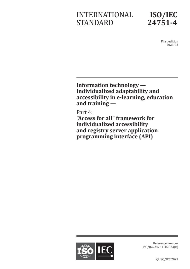 ISO/IEC 24751-4:2023 - Information technology — Individualized adaptability and accessibility in e-learning, education and training — Part 4: "Access for all" framework for individualized accessibility and registry server application programming interface (API)
Released:2/3/2023