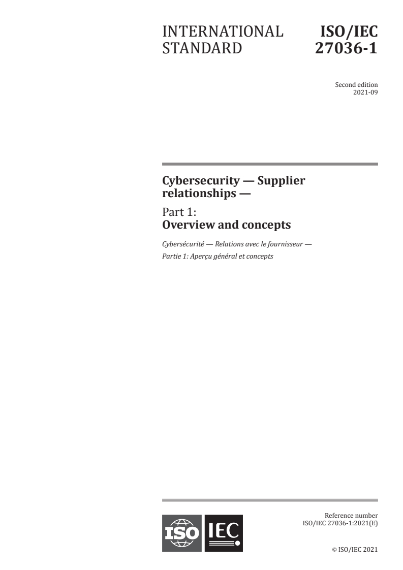 ISO/IEC 27036-1:2021 - Cybersecurity — Supplier relationships — Part 1: Overview and concepts
Released:9/9/2021