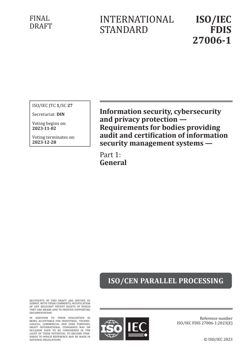 ISO/IEC FDIS 27006-1 - Information security, cybersecurity and privacy protection — Requirements for bodies providing audit and certification of information security management systems — Part 1: General
Released:19. 10. 2023