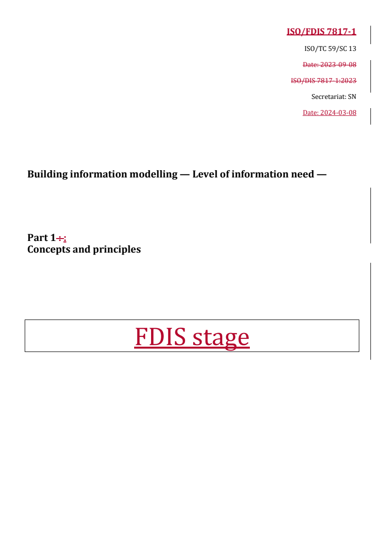 REDLINE ISO/FDIS 7817-1 - Building information modelling — Level of information need — Part 1: Concepts and principles
Released:8. 03. 2024