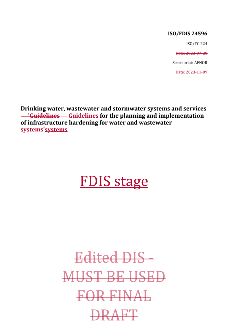 REDLINE ISO/FDIS 24596 - Drinking water, wastewater and stormwater systems and services — Guidelines for the planning and implementation of infrastructure hardening for water and wastewater systems
Released:10. 11. 2023