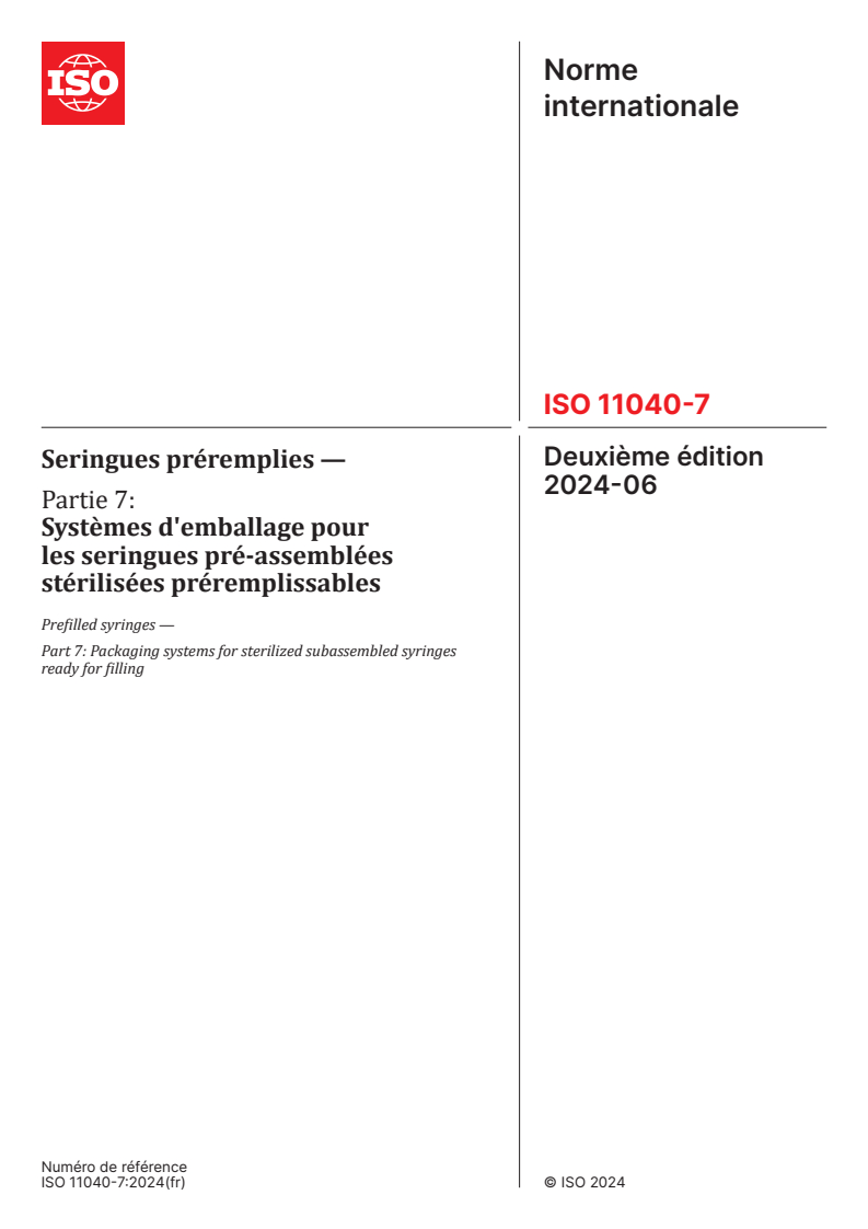 ISO 11040-7:2024 - Seringues préremplies — Partie 7: Systèmes d'emballage pour les seringues pré-assemblées stérilisées préremplissables
Released:3. 06. 2024