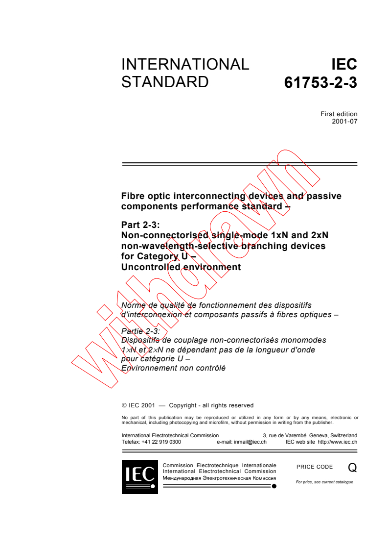 IEC 61753-2-3:2001 - Fibre optic interconnecting devices and passive components performance standard - Part 2-3: Non-connectorised single-mode 1xN and 2xN non-wavelength-selective branching devices for Category U - Uncontrolled environment
Released:7/31/2001
Isbn:2831857929