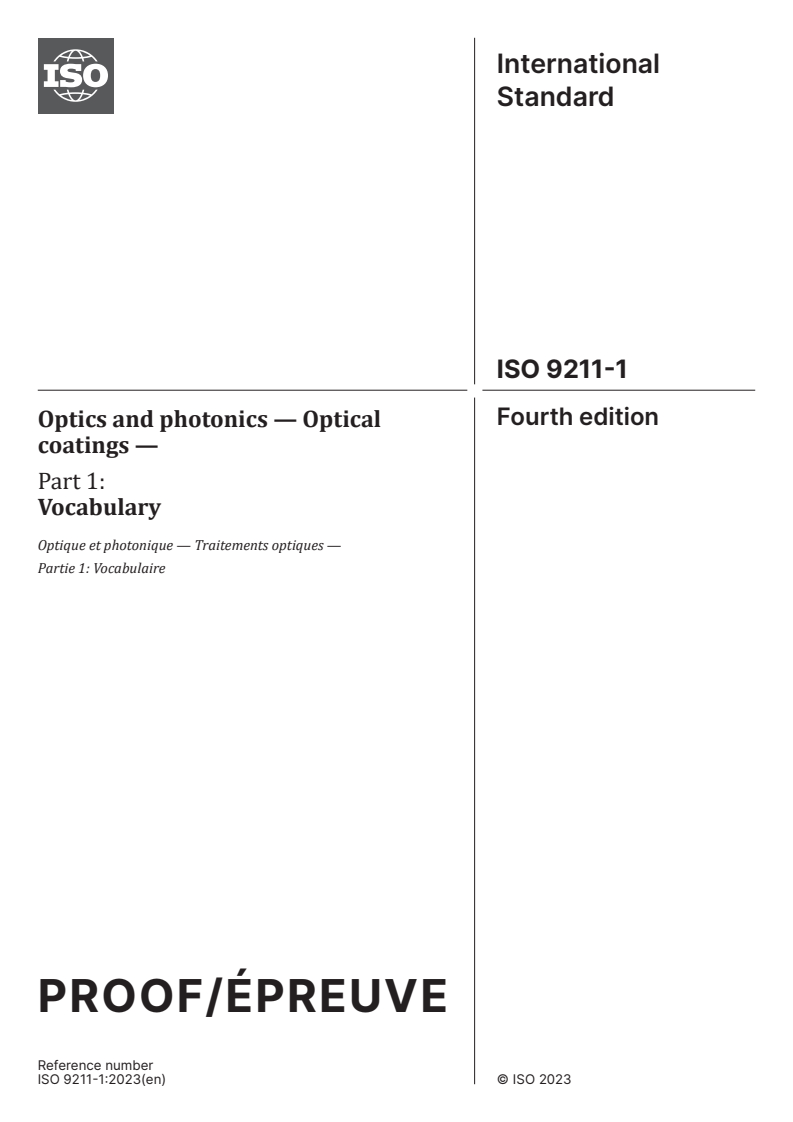 ISO/PRF 9211-1 - Optics and photonics — Optical coatings — Part 1: Vocabulary
Released:13. 12. 2023