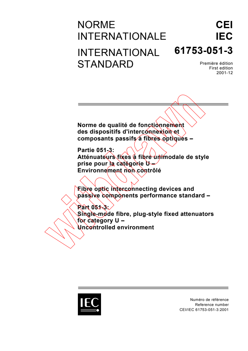 IEC 61753-051-3:2001 - Fibre optic interconnecting devices and passive components performance standard - Part 051-3: Single-mode fibre, plug-style  fixed attenuators for Category U - Uncontrolled environment
Released:12/10/2001
Isbn:283186089X