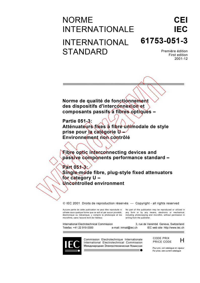 IEC 61753-051-3:2001 - Fibre optic interconnecting devices and passive components performance standard - Part 051-3: Single-mode fibre, plug-style  fixed attenuators for Category U - Uncontrolled environment
Released:12/10/2001
Isbn:283186089X