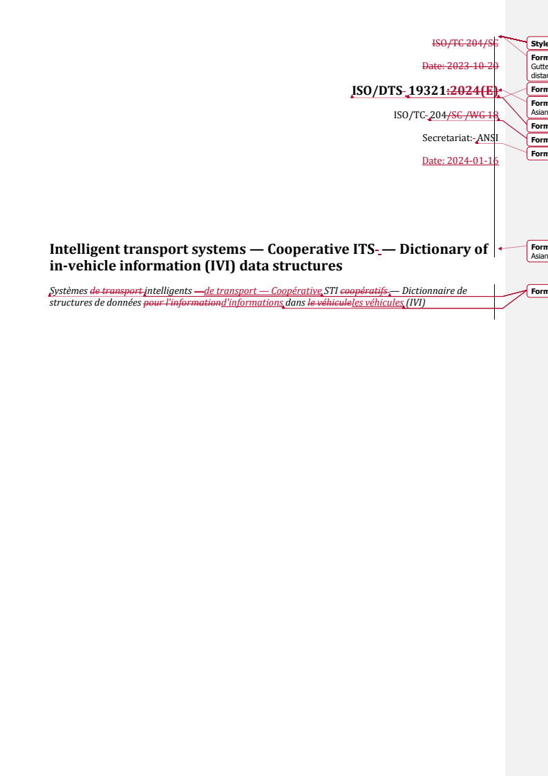 REDLINE ISO/DTS 19321 - Intelligent transport systems — Cooperative ITS — Dictionary of in-vehicle information (IVI) data structures
Released:17. 01. 2024