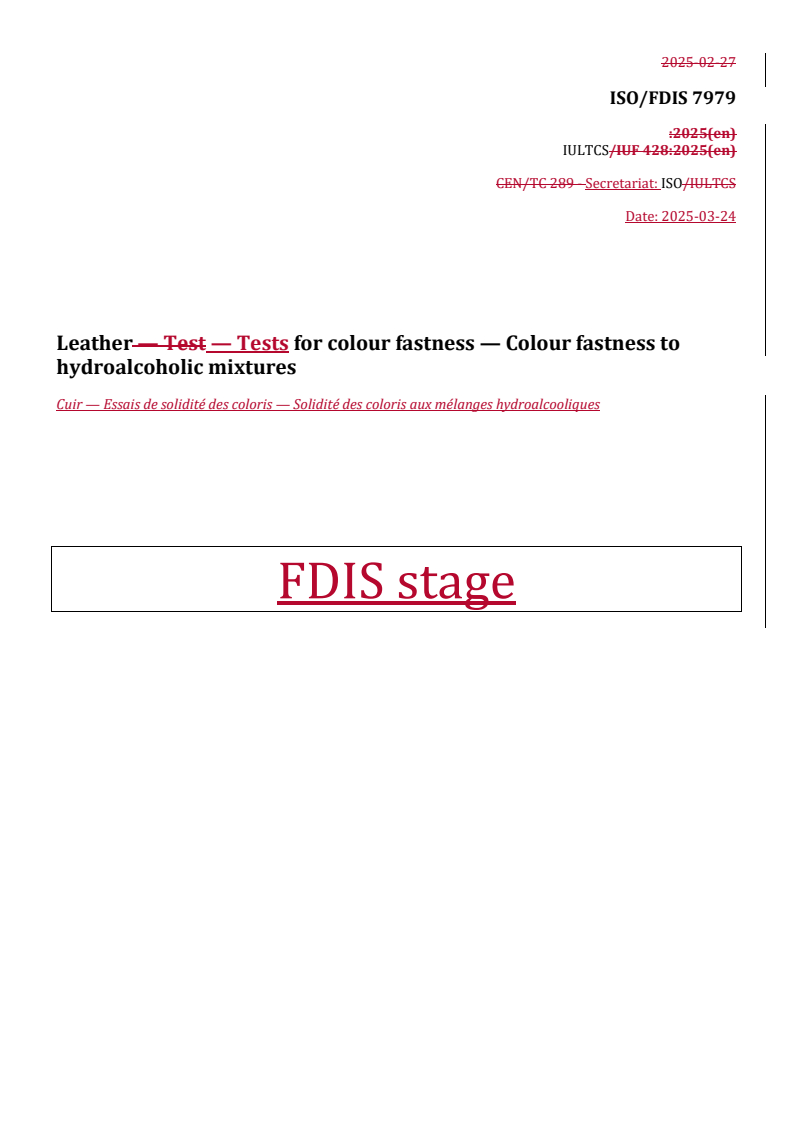 REDLINE ISO/FDIS 7979 - Leather — Tests for colour fastness — Colour fastness to hydroalcoholic mixtures
Released:24. 03. 2025