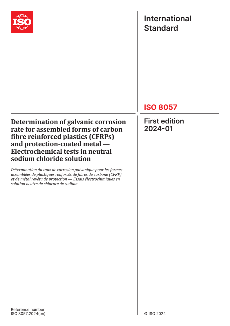 ISO 8057:2024 - Determination of galvanic corrosion rate for assembled forms of carbon fibre reinforced plastics (CFRPs) and protection-coated metal — Electrochemical tests in neutral sodium chloride solution
Released:26. 01. 2024