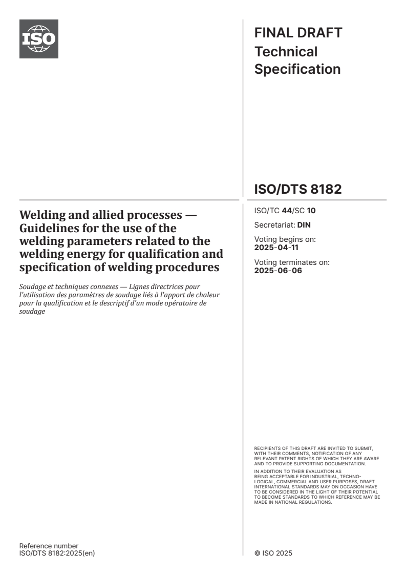 ISO/DTS 8182 - Welding and allied processes — Guidelines for the use of the welding parameters related to the welding energy for qualification and specification of welding procedures
Released:28. 03. 2025