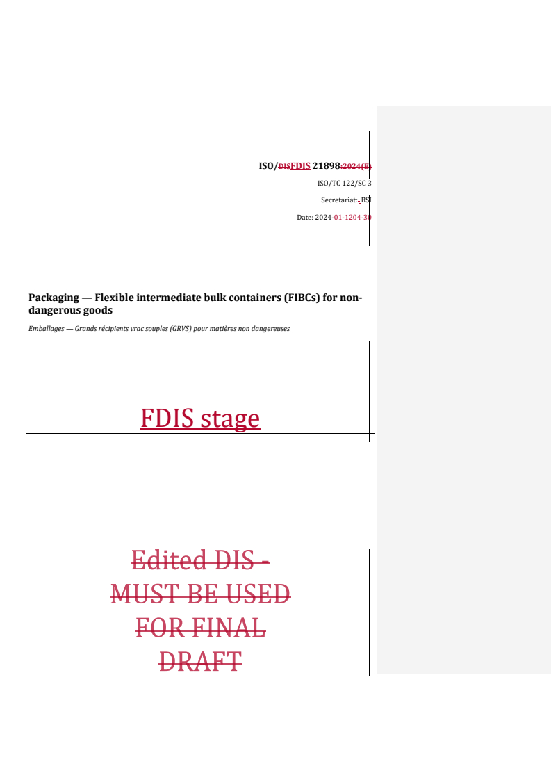 REDLINE ISO/FDIS 21898 - Packaging — Flexible intermediate bulk containers (FIBCs) for non-dangerous goods
Released:2. 05. 2024