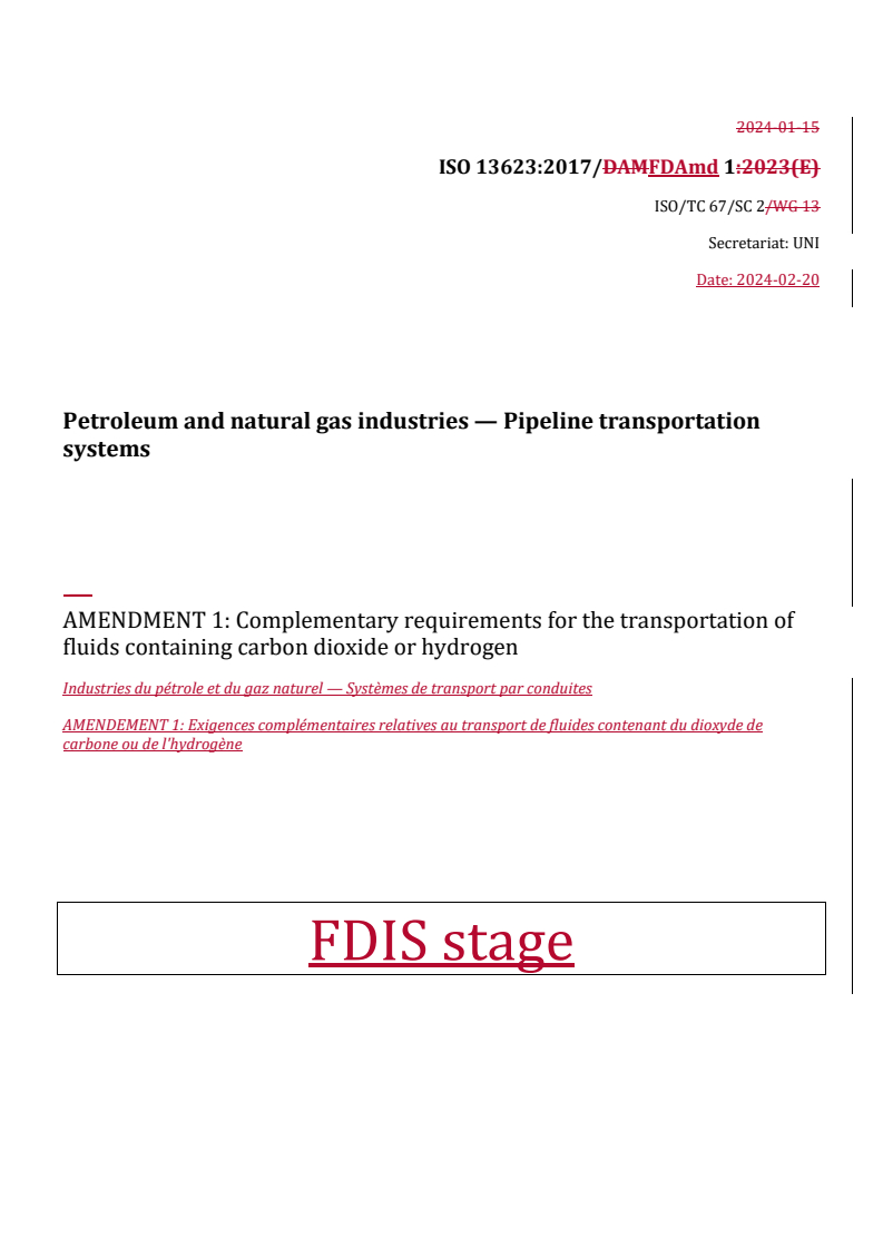 REDLINE ISO 13623:2017/FDAmd 1 - Petroleum and natural gas industries — Pipeline transportation systems — Amendment 1: Complementary requirements for the transportation of fluids containing carbon dioxide or hydrogen
Released:21. 02. 2024