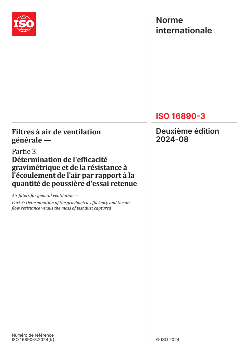 ISO 16890-3:2024 - Filtres à air de ventilation générale — Partie 3: Détermination de l'efficacité gravimétrique et de la résistance à l'écoulement de l'air par rapport à la quantité de poussière d'essai retenue
Released:22. 08. 2024