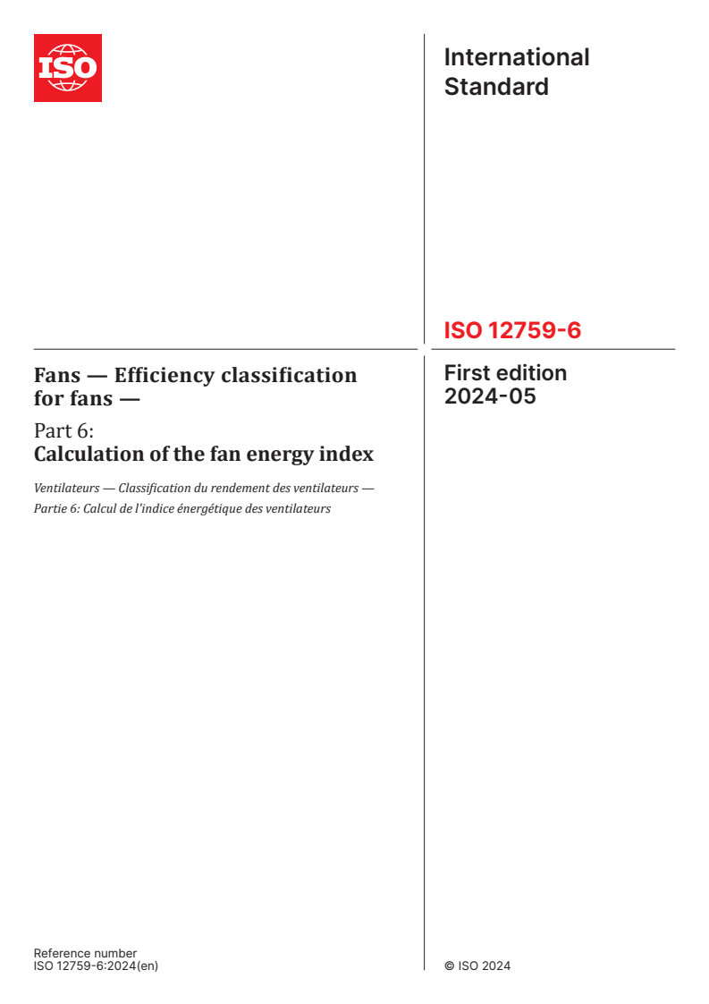 ISO 12759-6:2024 - Fans — Efficiency classification for fans — Part 6: Calculation of the fan energy index
Released:22. 05. 2024