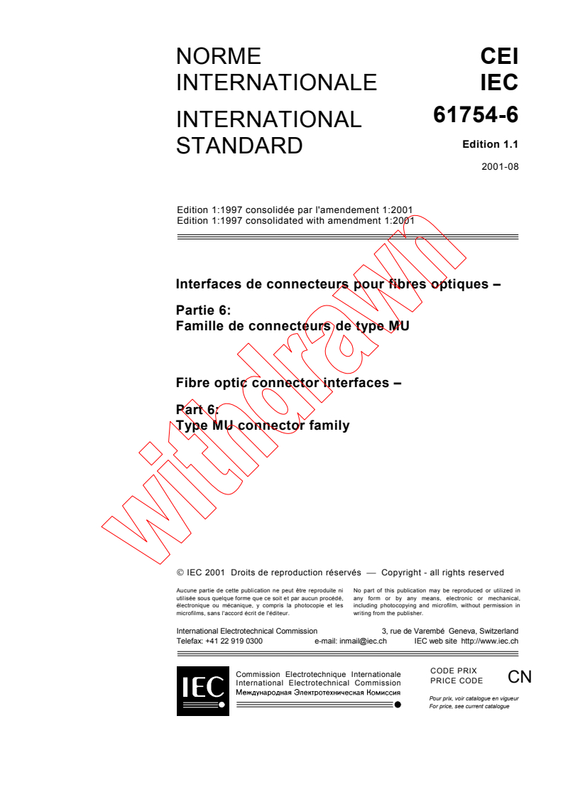 IEC 61754-6:1997+AMD1:2001 CSV - Fibre optic connector interfaces - Part 6: Type MU connector family
Released:8/27/2001
Isbn:2831859115