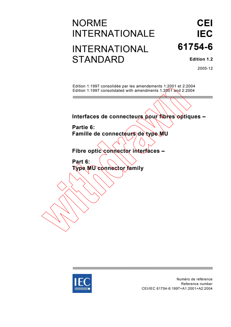 IEC 61754-6:1997+AMD1:2001+AMD2:2004 CSV - Fibre optic connector interfaces - Part 6: Type MU connector family
Released:12/7/2005
Isbn:2831878055