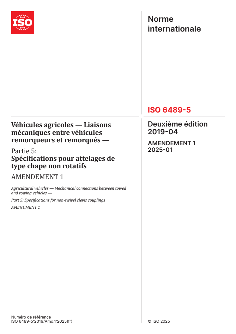 ISO 6489-5:2019/Amd 1:2025 - Véhicules agricoles — Liaisons mécaniques entre véhicules remorqueurs et remorqués — Partie 5: Spécifications pour attelages de type chape non rotatifs — Amendement 1
Released:9. 01. 2025