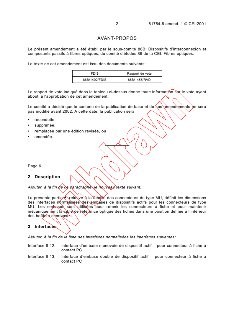 IEC 61754-6:1997/AMD1:2001 IEC 61754-6:1997/AMD1:2001 - Amendment 1 - Fibre optic connector interfaces - Part 6: Type MU connector family
Released:1/30/2001 - Page 2 preview