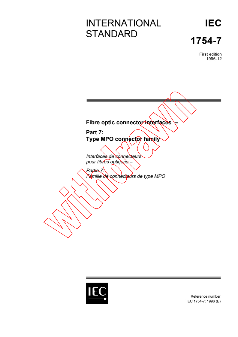 IEC 61754-7:1996 - Fibre optic connector interfaces - Part 7:Type MPO connector family
Released:12/12/1996