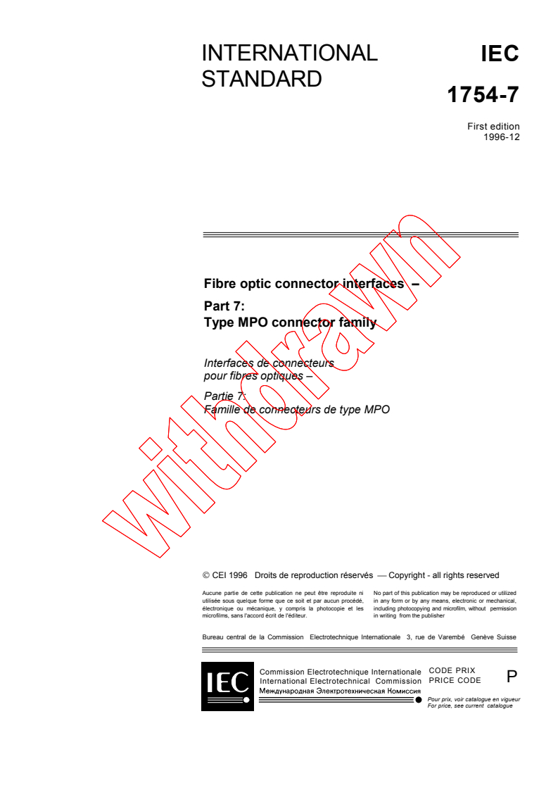 IEC 61754-7:1996 - Fibre optic connector interfaces - Part 7:Type MPO connector family
Released:12/12/1996