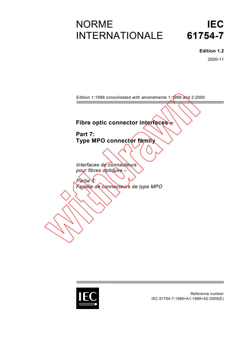 IEC 61754-7:1996+AMD1:1999+AMD2:2000 CSV - Fibre optic connector interfaces - Part 7: Type MPO connector family
Released:11/28/2000
Isbn:2831854210