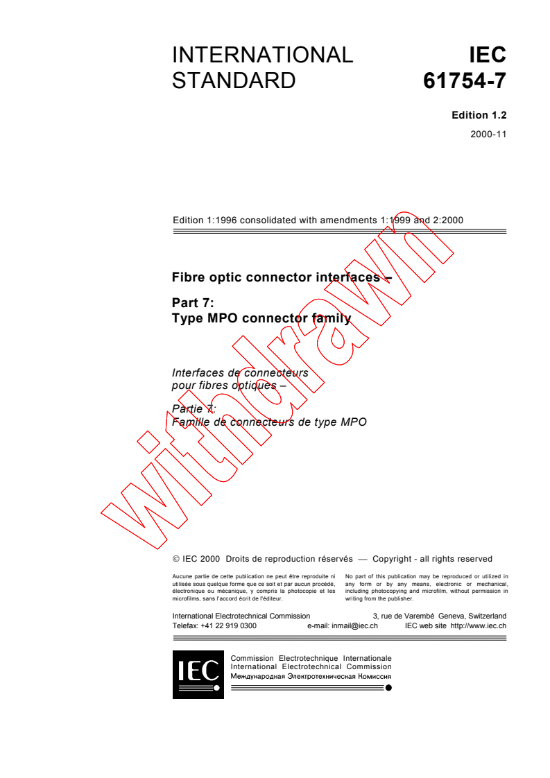 IEC 61754-7:1996+AMD1:1999+AMD2:2000 CSV - Fibre optic connector interfaces - Part 7: Type MPO connector family
Released:11/28/2000
Isbn:2831854210