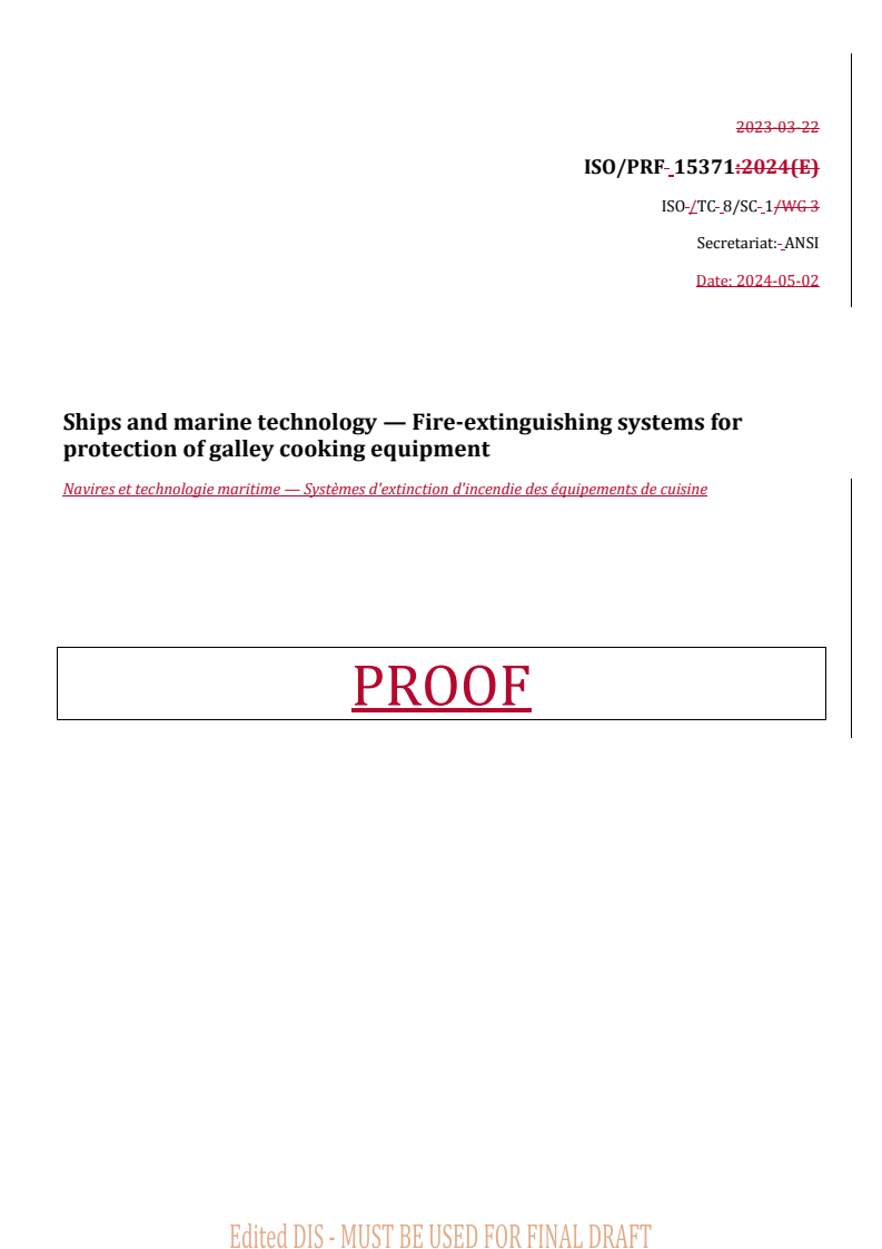 REDLINE ISO/PRF 15371 - Ships and marine technology — Fire-extinguishing systems for protection of galley cooking equipment
Released:3. 05. 2024