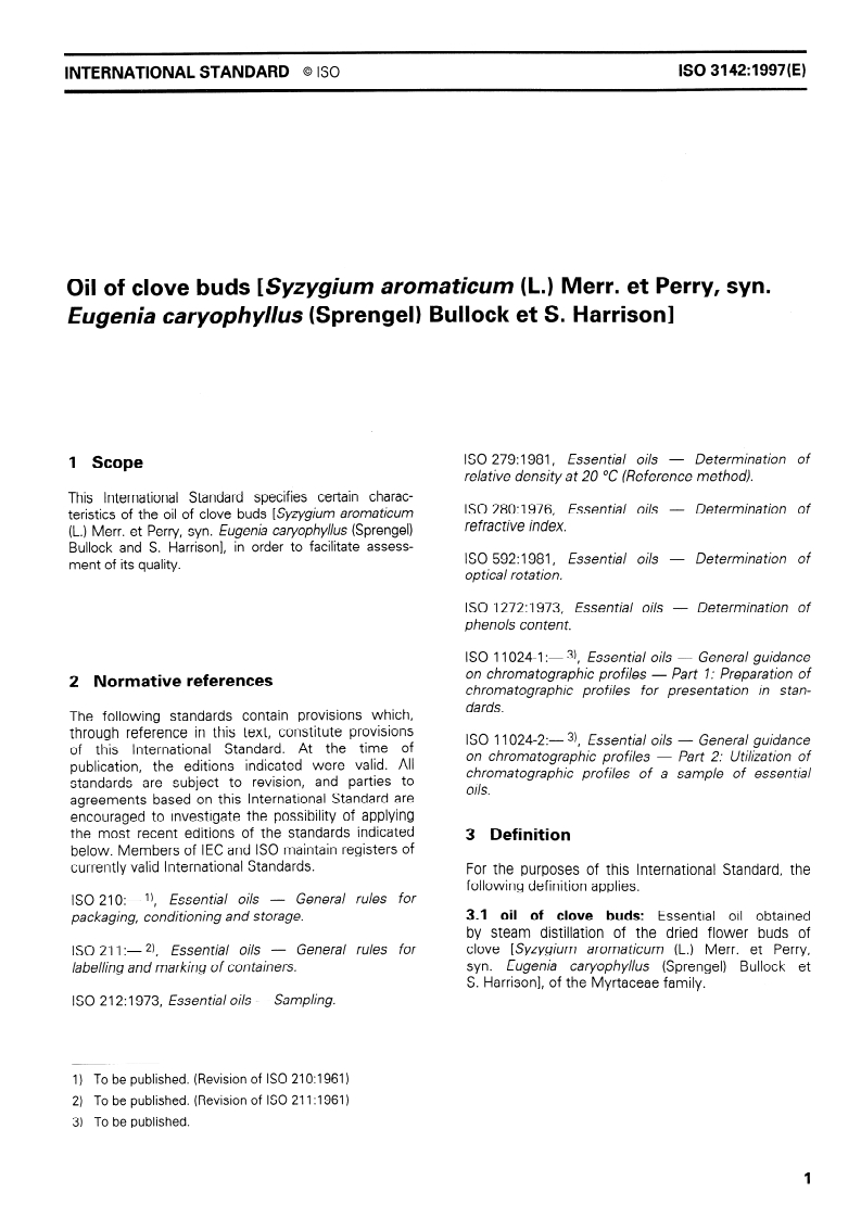 ISO 3142:1997 - Oil of clove buds [Syzygium aromaticum (L.) Merr. et Perry, syn. Eugenia caryophyllus (Sprengel) Bullock et S. Harrison]
Released:6/5/1997