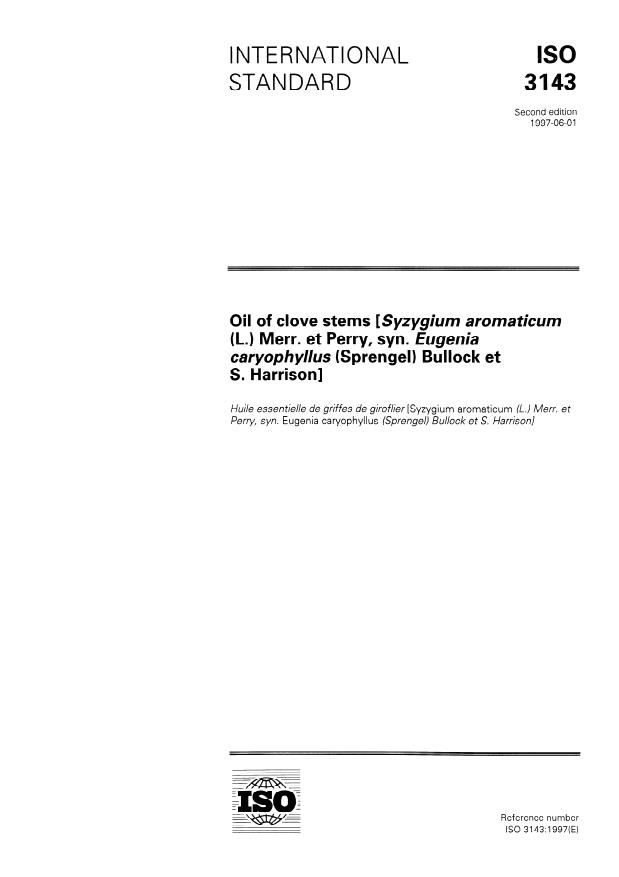ISO 3143:1997 - Oil of clove stems [Syzygium aromaticum (L.) Merr. et Perry, syn. Eugenia caryophyllus (Sprengel) Bullock et S. Harrison]