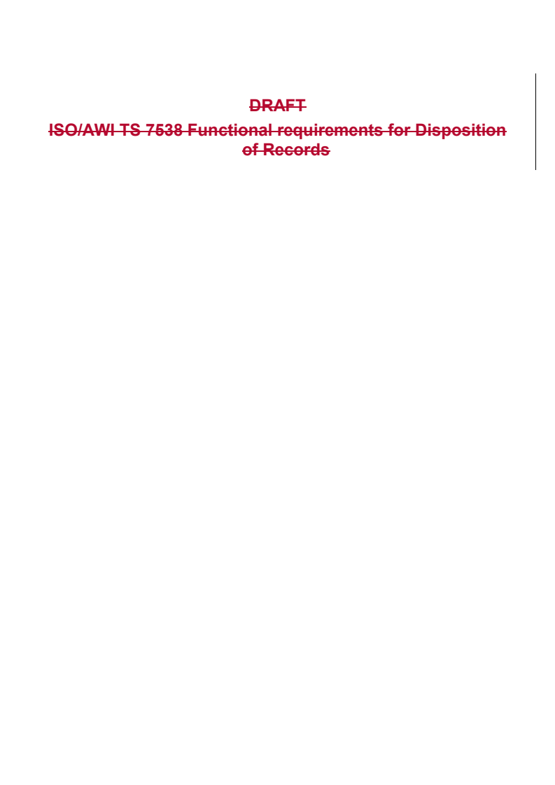 REDLINE ISO/DTS 7538 - Functional requirements for disposition of records
Released:7. 05. 2024