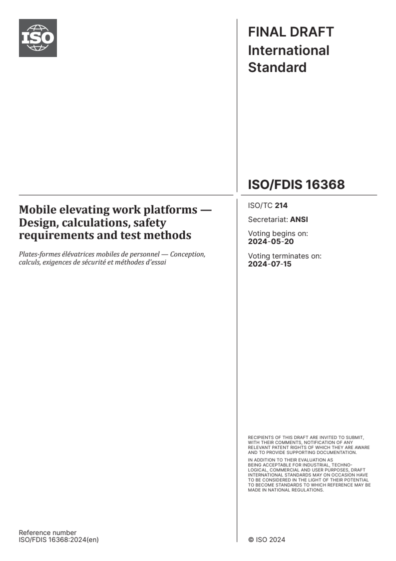 ISO/FDIS 16368 - Mobile elevating work platforms — Design, calculations, safety requirements and test methods
Released:6. 05. 2024