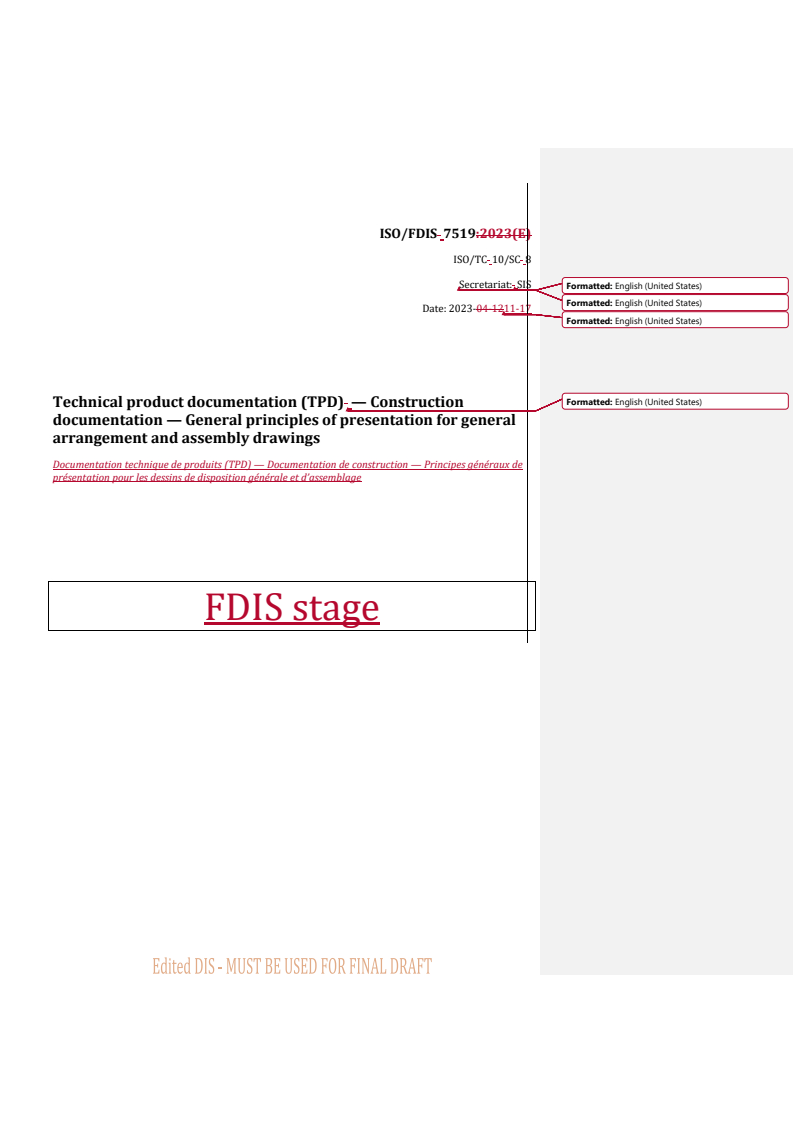 REDLINE ISO/FDIS 7519 - Technical product documentation (TPD) — Construction documentation — General principles of presentation for general arrangement and assembly drawings
Released:20. 11. 2023