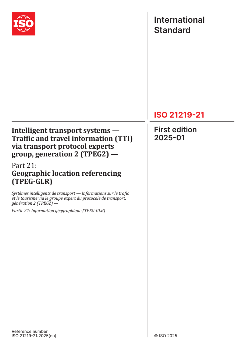 ISO 21219-21:2025 - Intelligent transport systems — Traffic and travel information (TTI) via transport protocol experts group, generation 2 (TPEG2) — Part 21: Geographic location referencing (TPEG-GLR)
Released:9. 01. 2025