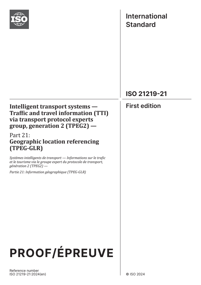 ISO 21219-21 ISO 21219-21 - Intelligent transport systems — Traffic and travel information (TTI) via transport protocol experts group, generation 2 (TPEG2) — Part 21: Geographic location referencing (TPEG-GLR)
Released:10/31/2024
