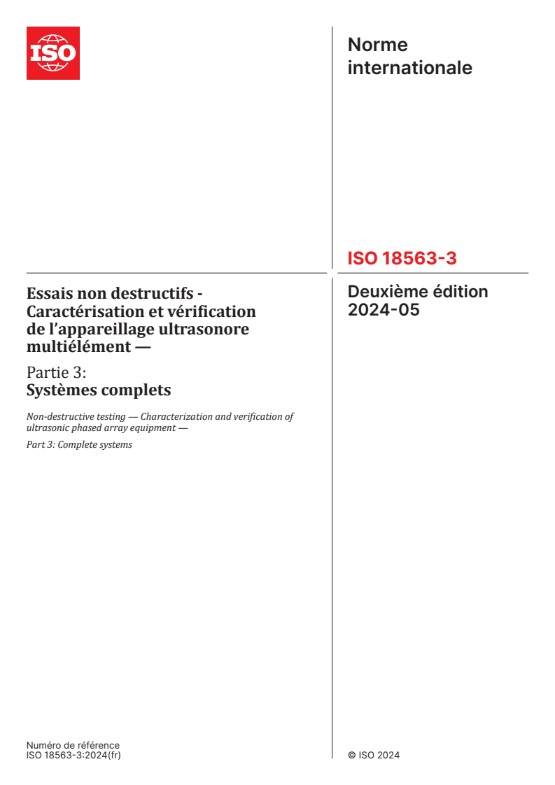 ISO 18563-3:2024 - Essais non destructifs - Caractérisation et vérification de l’appareillage ultrasonore multiélément — Partie 3: Systèmes complets
Released:1. 05. 2024