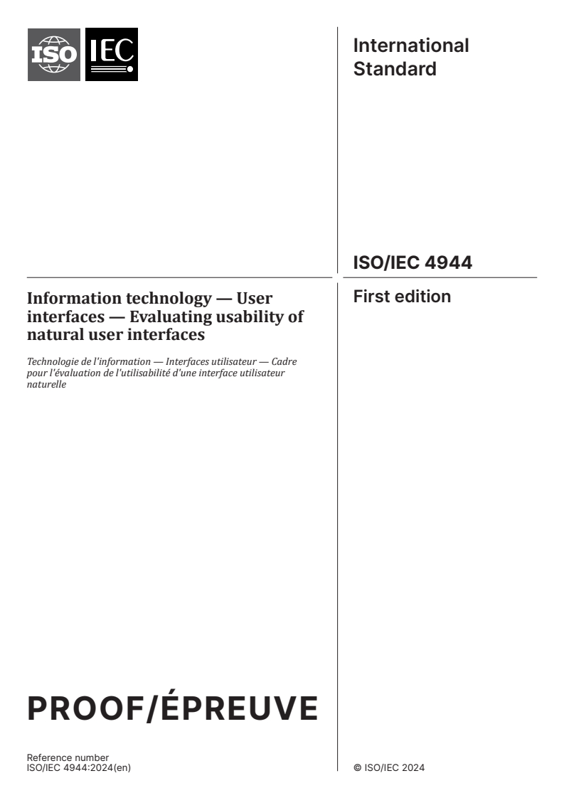 ISO/IEC PRF 4944 - Information technology — User interfaces — Evaluating usability of natural user interfaces
Released:22. 07. 2024