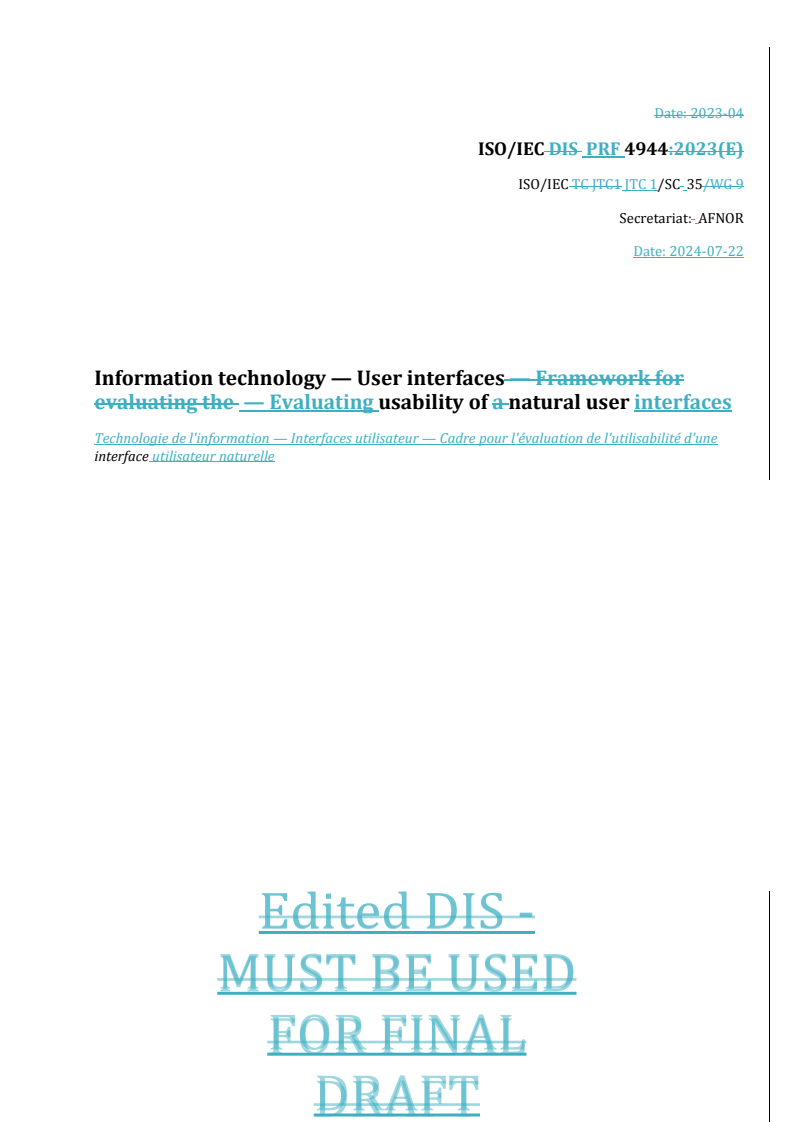 REDLINE ISO/IEC PRF 4944 - Information technology — User interfaces — Evaluating usability of natural user interfaces
Released:22. 07. 2024