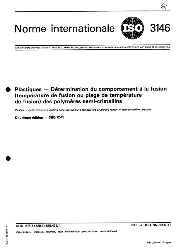 ISO 3146:1985 - Plastiques -- Détermination du comportement a la fusion (température de fusion ou plage de température de fusion) des polymeres semi-cristallins