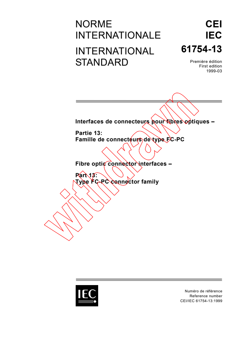 IEC 61754-13:1999 - Fibre optic connector interfaces - Part 13: Type FC-PC connector family
Released:3/16/1999
Isbn:2831847109