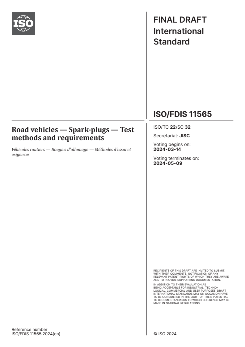 ISO/FDIS 11565 - Road vehicles — Spark-plugs — Test methods and requirements
Released:29. 02. 2024